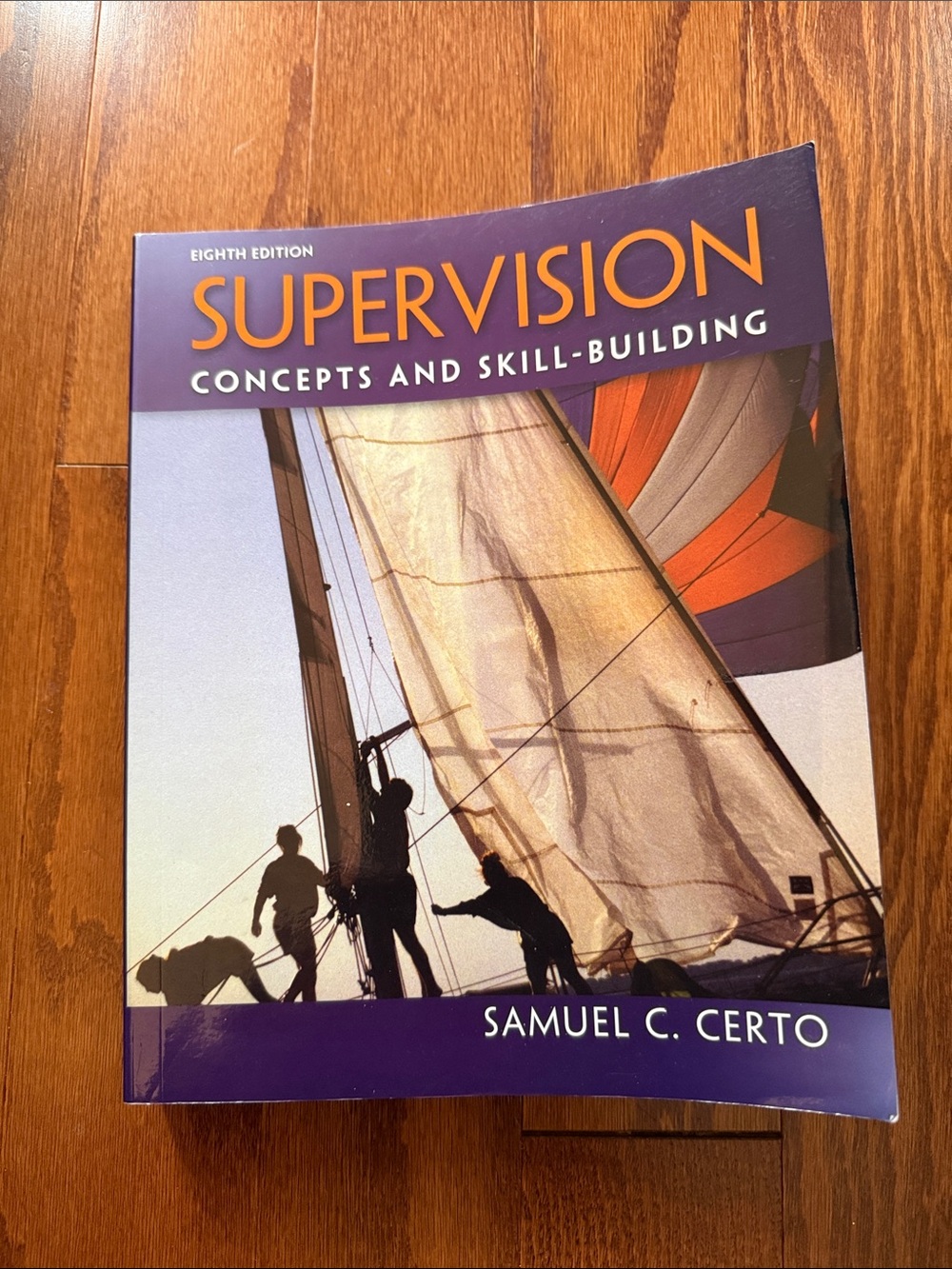 Supervision Concepts and Skill-Building 8th Edition Samuel Certo Textbook